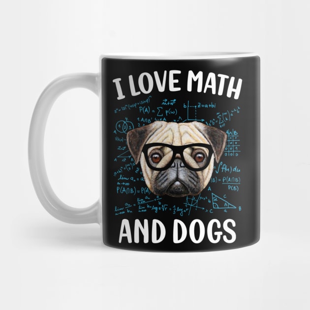 I Love Math And Dogs by cruztdk5